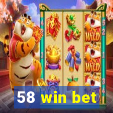 58 win bet